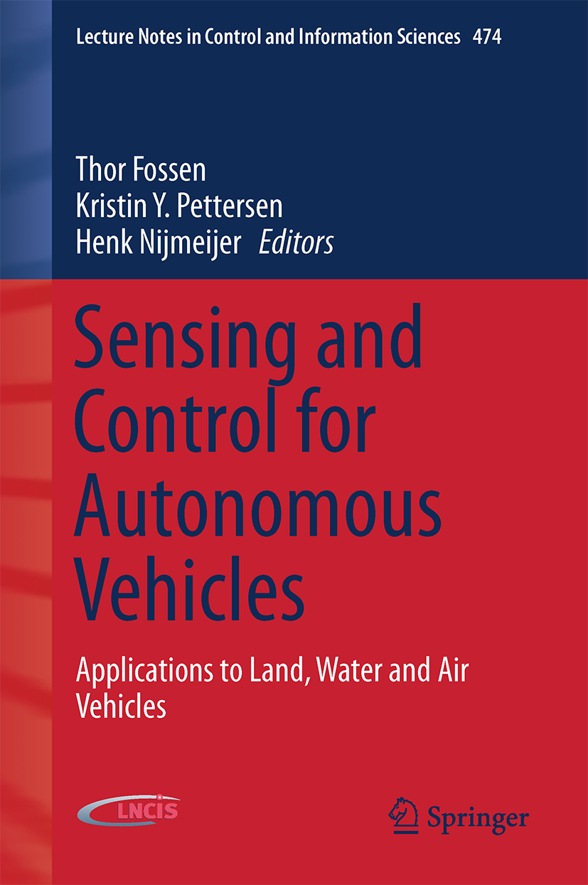 Sensing and Control for Autonomous Vehicles: Applications to Land, Water and Air Vehicles